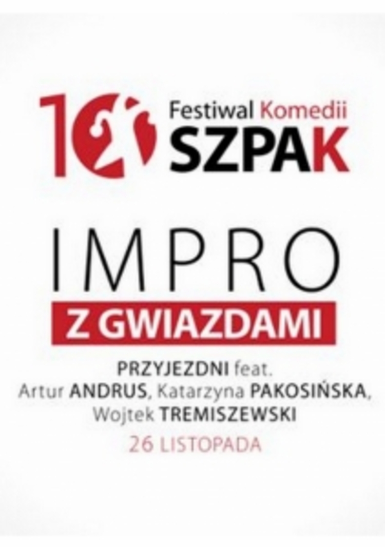 10. Festiwal Komedii SZPAK. IMPRO Z GWIAZDAMI.jpg