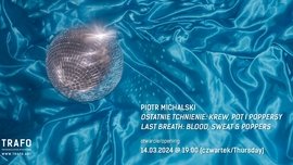 Piotr Michalski | Ostatnie tchnienie: krew, pot i poppersy