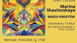 Galeria Enter - Marina Shavlovskaya - „Magia kwiatów” -...