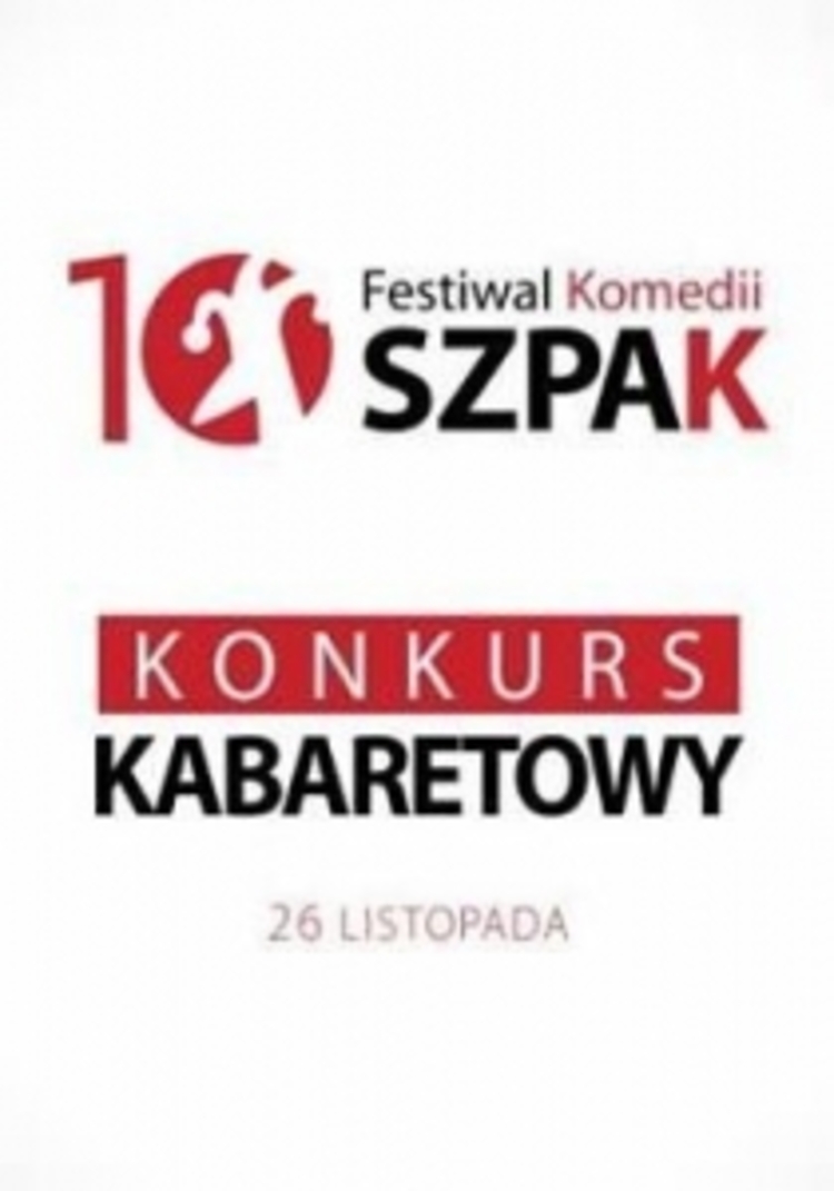 10. Festiwal Komedii SZPAK. KONKURS KABARETOWY.jpg