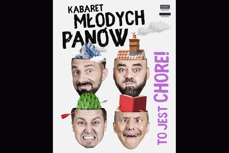 Kabaret_Mlodych_Panow_Nowy_program_To_jest_chore_