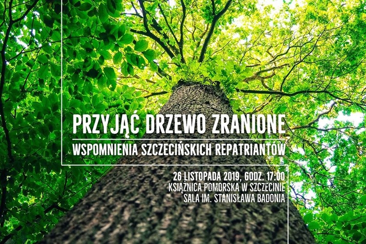 Przyjac_drzewo_zranione_Wspomnienia_szczecinskich_repatriantow