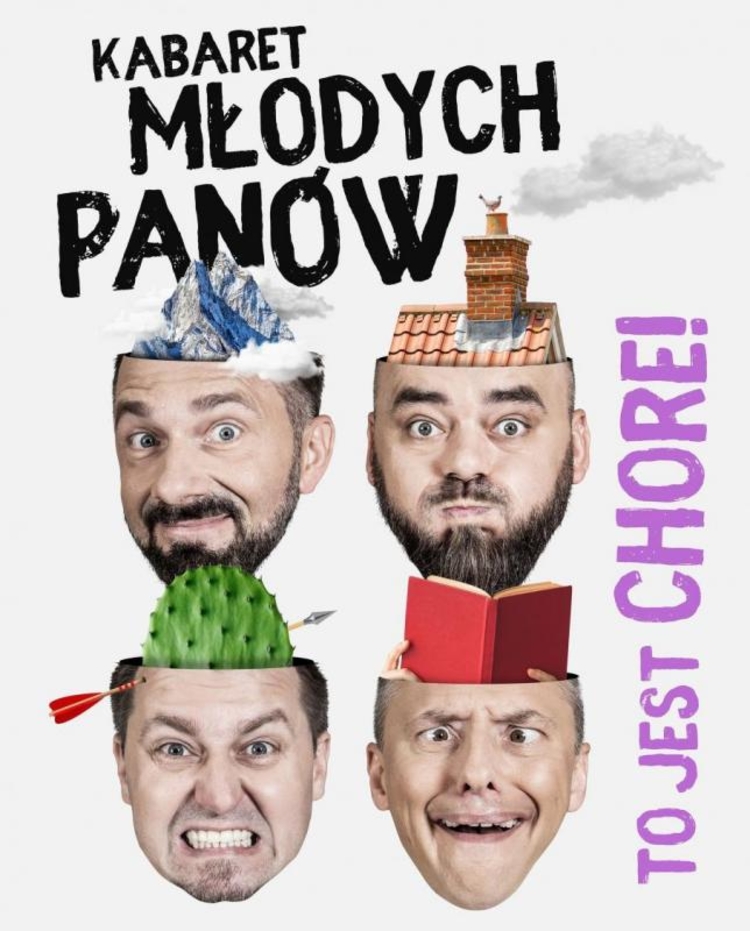 Kabaret_Mlodych_Panow_Nowy_Program_To_jest_chore_