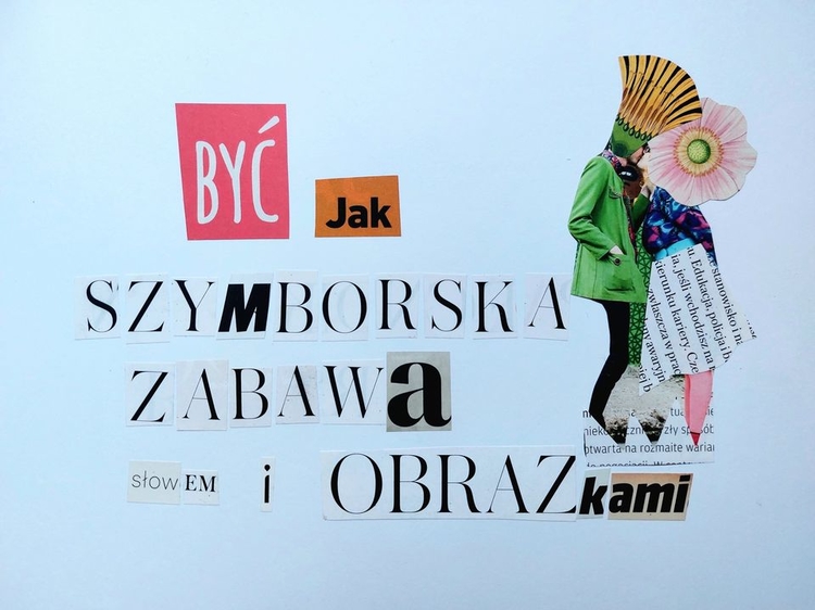 Byc_jak_Szymborska_Zabawa_slowami_i_obrazkami