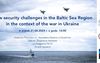 Dyskusja panelowa: Nowe wyzwania dla bezpieczeństwa w strefie Bałtyku w kontekście wojny w Ukrainie