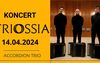 Koncert Triossia - akordeonowe trio
