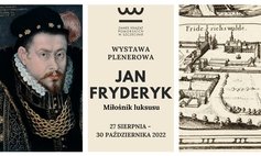Wystawa "Jan Fryderyk – miłośnik luksusu"