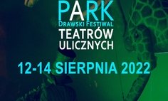 Park. Drawski Festiwal Teatrów Ulicznych