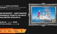 Spotkanie 18: Żaglowiec "Dar Młodzieży" | Ludmiła Kopycińska - wykład