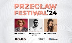 Przecław Festiwal ’24: Grzegorz Hyży, Lanberry, Bovska