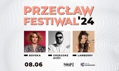 Przecław Festiwal ’24: Grzegorz Hyży, Lanberry, Bovska