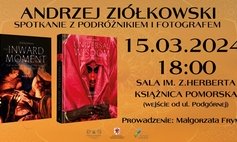Spotkanie z podróżnikiem i fotografem Andrzejem Ziółkowskim