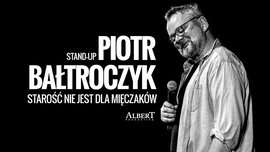 Przecław: Piotr Bałtroczyk Stand up - starość nie jest dla...