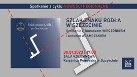 Szlak znaku Rodła w Szczecinie - spotkanie z Tomaszem...