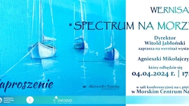 "Spectrum na morze" - wernisaż w Morskim Centrum Nauki