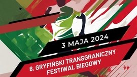 8. Gryfiński Transgraniczny Festiwal Biegowy